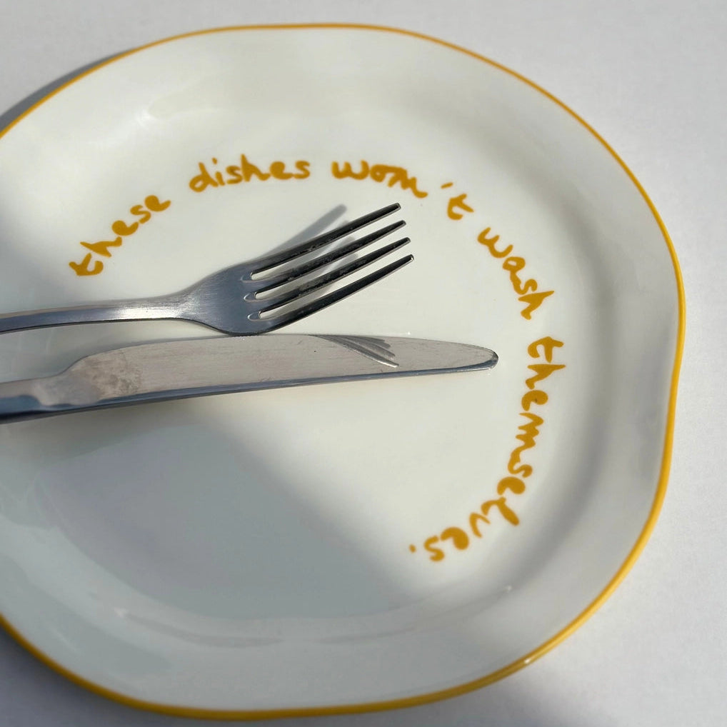 These Dishes Won't Wash Themselves - Statement Plate